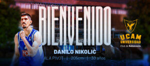 NIKOLIC_PLANTILLA_FICHAJES_UCAMCB_22_23NOTICIA